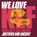 We Love Klf: Justified and Ancient (feat. Crystal) by People Of 'K' & Crystal