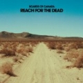 Reach For The Dead by Boards Of Canada