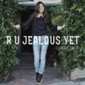 R U Jealous Yet by Chanel Dror