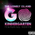 Go Kindergarten [Explicit] by The Lonely Island