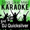 Sing Like DJ Quicksilver (Karaoke Version) by La-Le-Lu