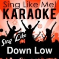 Sing Like Down Low (Karaoke Version) by La-Le-Lu