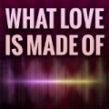 What Love Is Made Of (Originally Performed by Katy B) by Maximum Melody