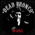 In Hell [Explicit] by Dead Bronco
