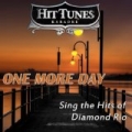 One More Day (Sing the Hits of Diamond Rio) [Karaoke Version] by Hit Tunes Karaoke