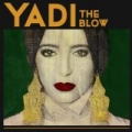 The Blow (Remixes) by Yadi