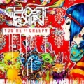 You're So Creepy [Explicit] by Ghost Town