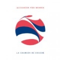 La Chanson de Douche by Alexander Von Mehren