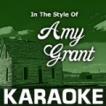 Karaoke in the Style of Amy Grant by Karaoke Cloud
