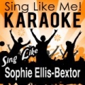 Sing Like Sophie Ellis-Bextor (Karaoke Version) by La-Le-Lu