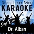 Sing Like Dr. Alban (Karaoke Version) by La-Le-Lu