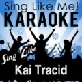 Sing Like Kai Tracid (Karaoke Version) by La-Le-Lu