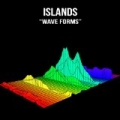 Wave Forms - Single by Islands