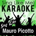 Sing Like Mauro Picotto (Karaoke Version) by La-Le-Lu