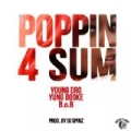 Poppin 4 Sum - Single by Young Dro