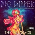 Big Dipper [Explicit] by The Cataracs