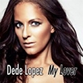 My Lover by DeDe Lopez