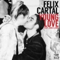 Young Love (feat. Koko LaRoo) by Felix Cartal