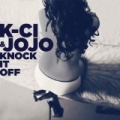 Knock It Off by K-Ci and Jo Jo