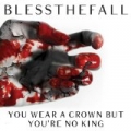 You Wear a Crown but You're No King by blessthefall