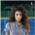 Tennis Court [Explicit] by Lorde