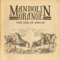 This Side Of Jordan by Mandolin Orange