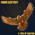 A Time of Hunting by Kings Destroy