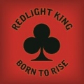 Born to Rise by Redlight King