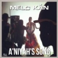 A'niyah's Song by Melo Kan