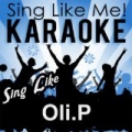 Sing Like Oli.P (Karaoke Version) by La-Le-Lu