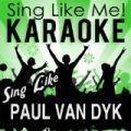 Sing Like Paul Van Dyk (Karaoke Version) by La-Le-Lu