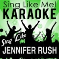 Sing Like Jennifer Rush (Karaoke Version) by La-Le-Lu