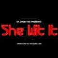 She Wit It by Da GoGettas