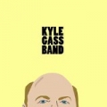 Kyle Gass Band [Explicit] by Kyle Gass Band