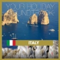 Your Holiday Soundtrack: Italy (Italy: Selected Pop Music) by Various artists