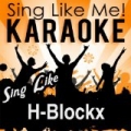 Sing Like H-Blockx (Karaoke Version) by La-Le-Lu