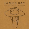 The Dark Of The Morning EP by James Bay