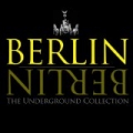 Berlin Berlin - The Underground Collection, Vol. 7 by Various artists