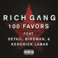100 Favors (Explicit Version) by Rich Gang