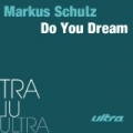 Do You Dream by Markus Schulz