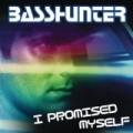 I Promised Myself by Basshunter