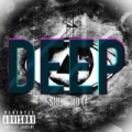 Deep [Explicit] by Shik Shot