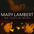 She Keeps Me Warm by Mary Lambert