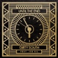 Until the End by Dirty South