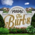The Burbs by Chad Future