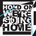 Hold On, We're Going Home by Drake