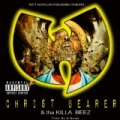 Christ Bearer & tha Killa Beez [Explicit] by Christ Bearer & G Swizz