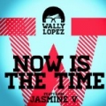 Now Is The Time feat. Jasmine V by Wally Lopez