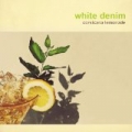 Corsicana Lemonade by White Denim