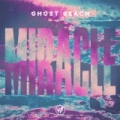 Miracle - Single by Ghost Beach